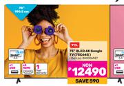 TCL 75" QLED 4K Google TV 75C645