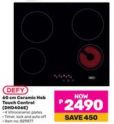 Defy 60cm Ceramic Hob Touch Control DHD406E