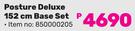 Posture Deluxe 152cm Base Set