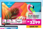 JVC 40" HD LED Smart TV JVC 40" HD LED Smart TV LT-40N550ALT-40N550A