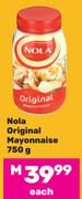 Nola Original Mayonnaise-750g Each