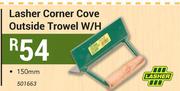 Lasher 150mm Corner Cove Outside Trowel W/H