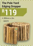 The Pole Yard 200mm x 2m Edging Dropper
