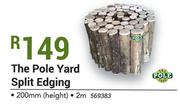 The Pole Yard 200mm Height 2m Split Edging 