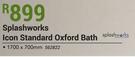Spalshworks Icon Standard Oxford Bath-1700 x 700mm