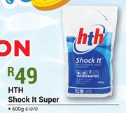 hth Shock It Super 600g