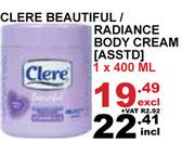 Clere Beautiful/Radiance Body Cream Asst-1 x 400ml