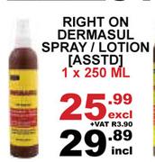 Right On Dermasul Spray/Lotion Asst-1 x 250ml