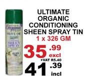 Ultimate Organic Condtioning Sheen Spray Tin-1 x 326gm