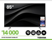 Toshiba 85" UHD 4K Smart Television 23-812
