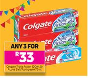 Colgate Triple Action 100ml Or Active Salt Toothpaste 75ml-For Any 3