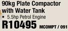 Petrol 90Kg Plate Compactor With Water Tank MCOMPT/091