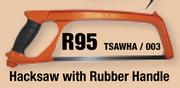 Hacksaw With Rubber Handle TSAWHA/003