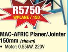 150mm Planer/Jointer MAC-AFRIC WPLANE/150