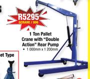 1 Ton Pallet Crane With "Double Action" Rear Pump 1000mmx1200mm GCRANE/006
