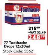 77 Toothache Drops-12 x 20ml