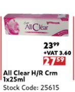 All Clear H/R Cream-1 x 25ml