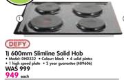 Defy 600mm Slimline Solid Hob DHD332