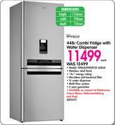 Whirlpool 448Ltr Combi Fridge with Water Dispenser WBA4398NFCIX AQUA