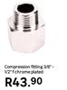 Compression Fitting 3/8"-1/2" f Chrome Plated