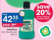 Listerfluor Kids' Mouthwash-500ml Each