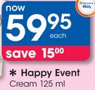Happy Event Cream-125ml Each