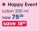 Happy Event Lotion-200ml Each