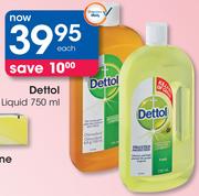 Dettol Liquid-750ml Each