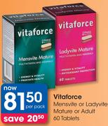 Vitaforce Mensvite Or Ladyvite Mature Or Adult 60 Tablets-Per Pack