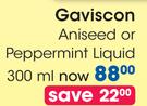 Gaviscon Aniseed Or Peppermint Liquid-300ml