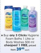  Clicks Hygiene Foam Baths-1Ltr Or Body Washes-500ml Each