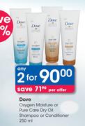 Dove Oxygen Moisture Or Pure Care Dry Oil Shampoo Or Conditioner-2 x 250ml