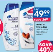 Head & Shoulders Shampoo Or Conditioner-400ml Each