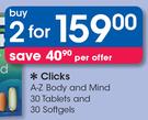 Clicks A-Z Body And Mind 30 Tablets And 30 Sogtgels-For 2