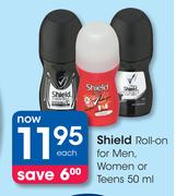 Shield Roll-On For Men, Women Or Teens-50ml Each