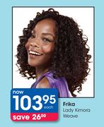 Frika Lady Kimora Weave Each