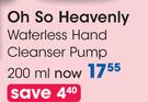 Oh So Heavenly Waterless Hand Cleanser Pump-200ml