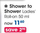 Shower To Shower Ladies Roll-On-50ml