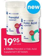 Clicks Prenatal or Folic Acid Supplement-60 Tablets-Per Pack