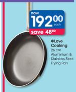 Love Cooking 26cm Aluminium & Stainless Steel Frying Pan Each