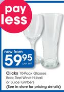 Clicks 10-Pack Glasses Beer, Red Wine, Hi-Ball Or Juice Tumbers-Per Set