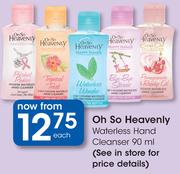 Oh So Heavenly Waterless Hand Cleanser-90ml Each