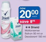 Shield Motionsense Roll-On 50ml Or Deodorant 150ml-Each