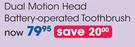 Clicks Dual Motion Head Battery Operated Toothbrush-Each