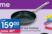 Love Cooking Aluminium Frying Pan-Each
