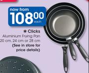 Clicks Aluminium Frying Pan 20cm, 24cm Or 28cm-Each