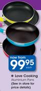 Love Cooking Aluminium Pans-Each