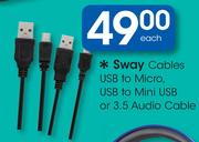 Sway Cables USB To Micro, USB To Mini USB Or 3.5 Audio Cable-Each