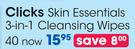 Clicks Skin Essentials 3-In-1 Cleansing Wipes-40's Per Pack