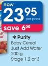 Purity Baby Cereal Just Add Water Stage 1, 2 Or 3-200g Per Pack